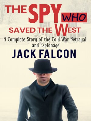 cover image of The Spy Who Saved the West